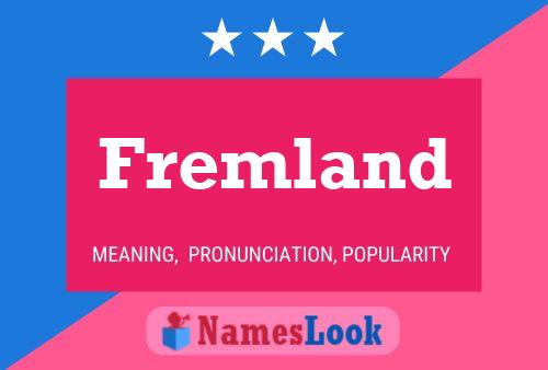 Fremland Name Poster