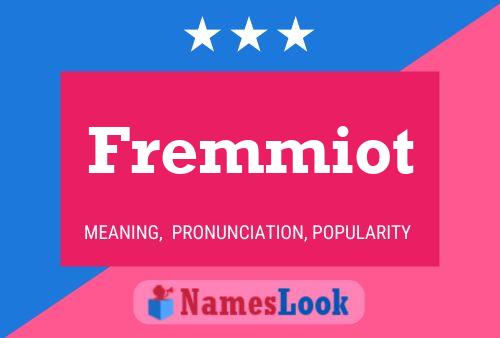 Fremmiot Name Poster