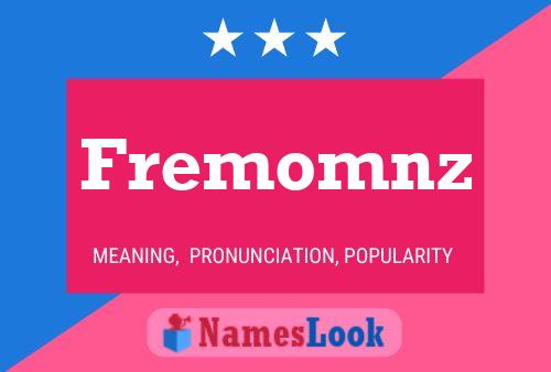 Fremomnz Name Poster