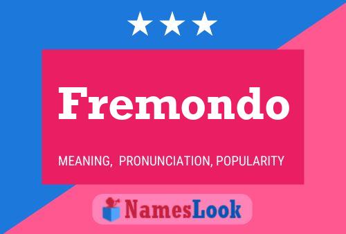 Fremondo Name Poster