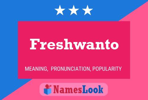 Freshwanto Name Poster