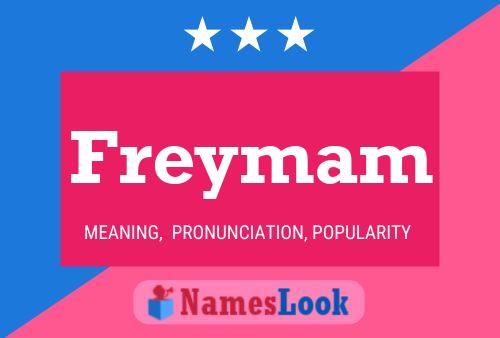 Freymam Name Poster