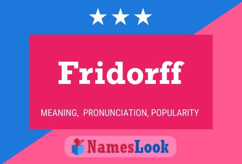 Fridorff Name Poster