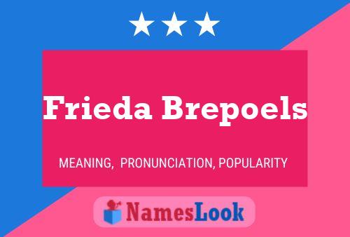 Frieda Brepoels Name Poster