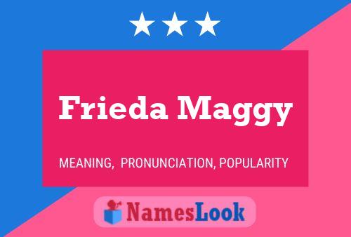 Frieda Maggy Name Poster