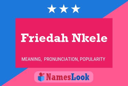 Friedah Nkele Name Poster