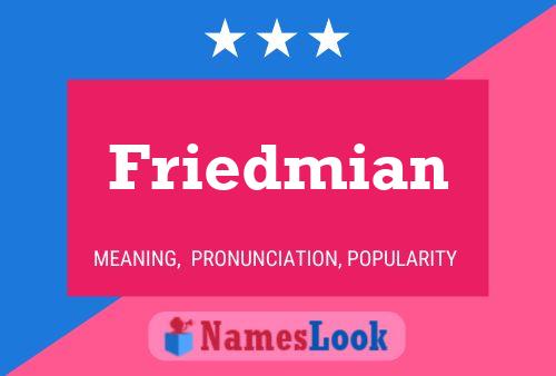 Friedmian Name Poster