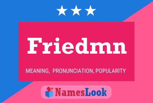 Friedmn Name Poster