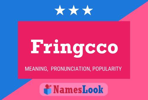 Fringcco Name Poster