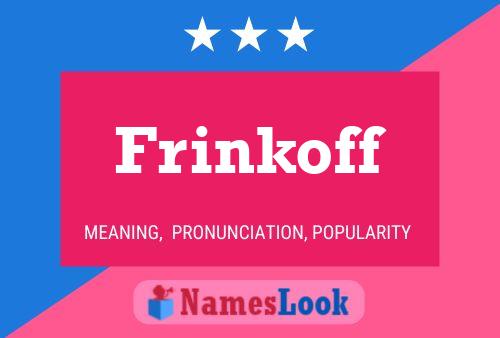 Frinkoff Name Poster