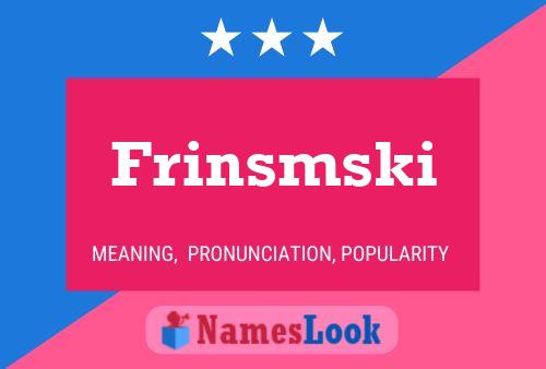 Frinsmski Name Poster