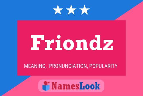 Friondz Name Poster