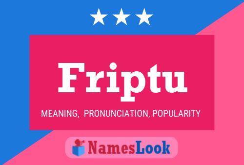 Friptu Name Poster