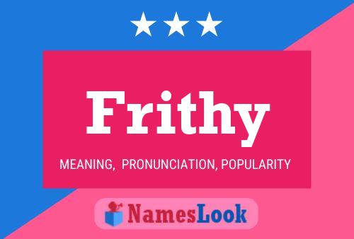 Frithy Name Poster