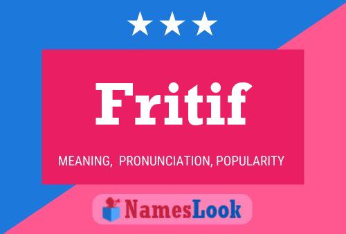 Fritif Name Poster