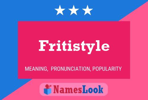 Fritistyle Name Poster