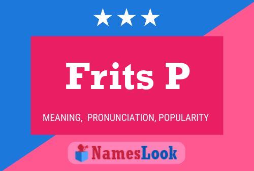 Frits P Name Poster