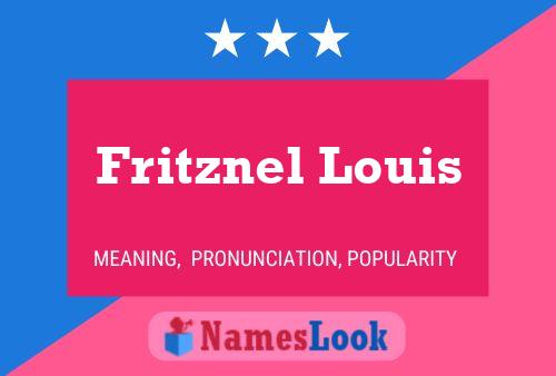 Fritznel Louis Name Poster