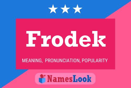 Frodek Name Poster