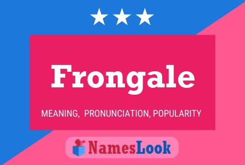 Frongale Name Poster