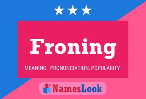 Froning Name Poster