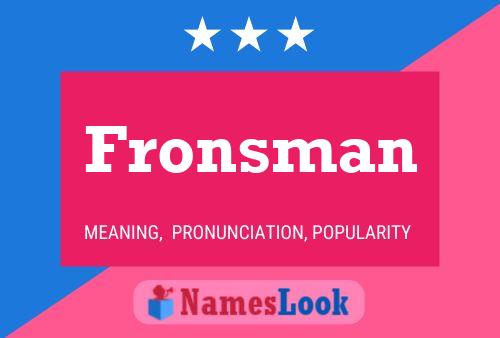 Fronsman Name Poster