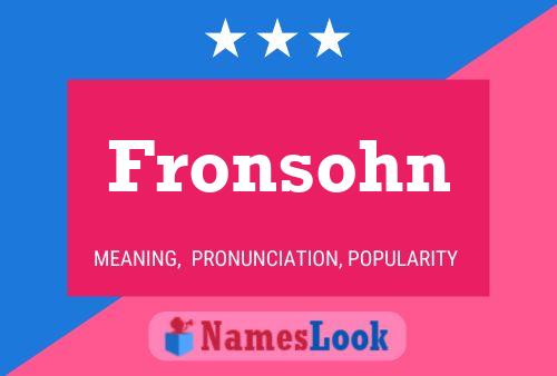 Fronsohn Name Poster