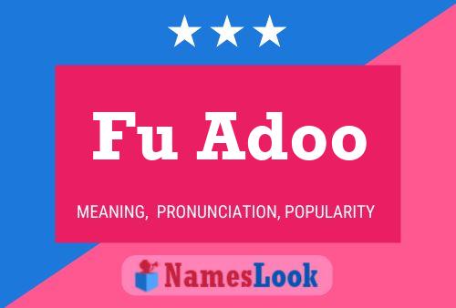 Fu Adoo Name Poster