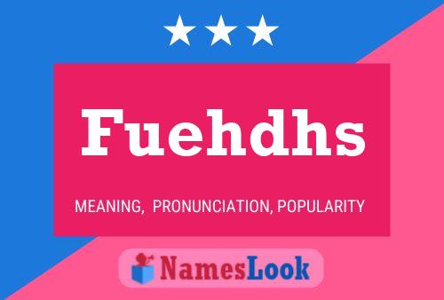 Fuehdhs Name Poster