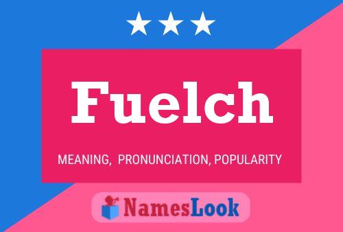 Fuelch Name Poster