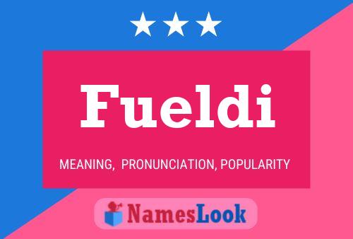 Fueldi Name Poster