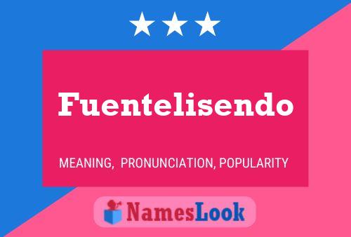 Fuentelisendo Name Poster