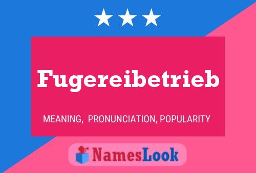 Fugereibetrieb Name Poster