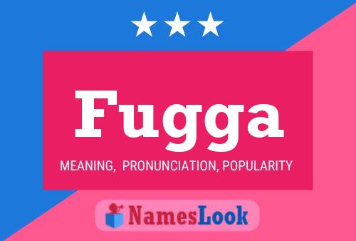 Fugga Name Poster