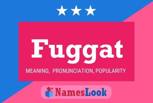 Fuggat Name Poster