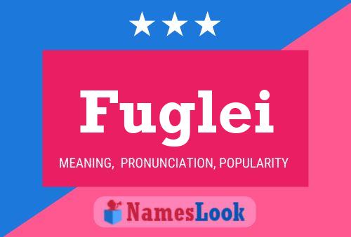 Fuglei Name Poster