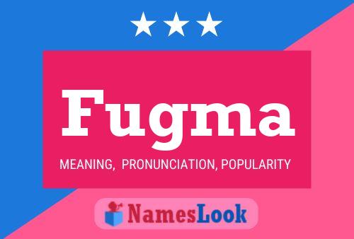 Fugma Name Poster