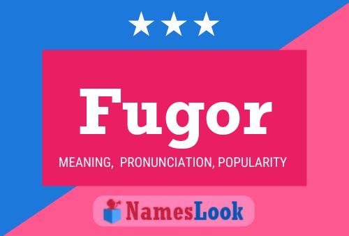 Fugor Name Poster