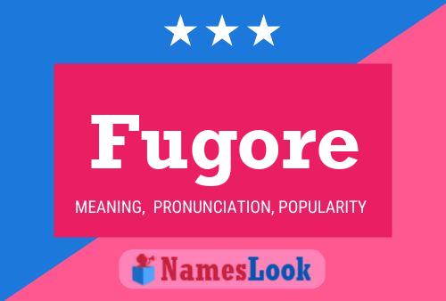 Fugore Name Poster