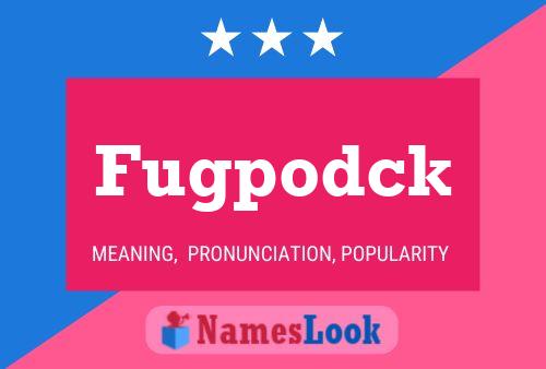 Fugpodck Name Poster