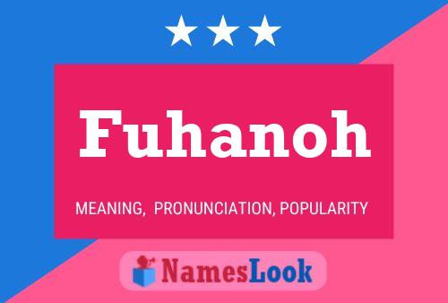 Fuhanoh Name Poster