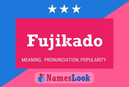 Fujikado Name Poster