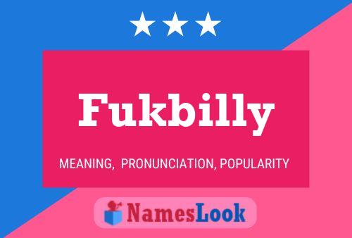 Fukbilly Name Poster