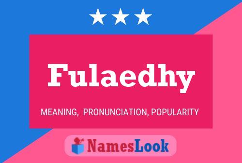 Fulaedhy Name Poster