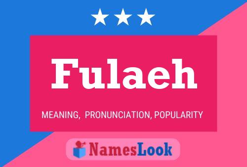 Fulaeh Name Poster