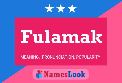 Fulamak Name Poster