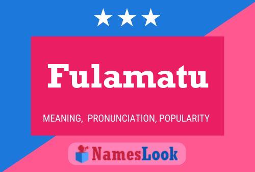 Fulamatu Name Poster