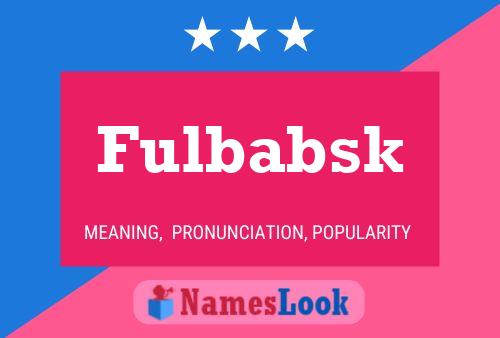 Fulbabsk Name Poster