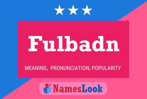 Fulbadn Name Poster