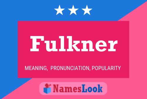 Fulkner Name Poster